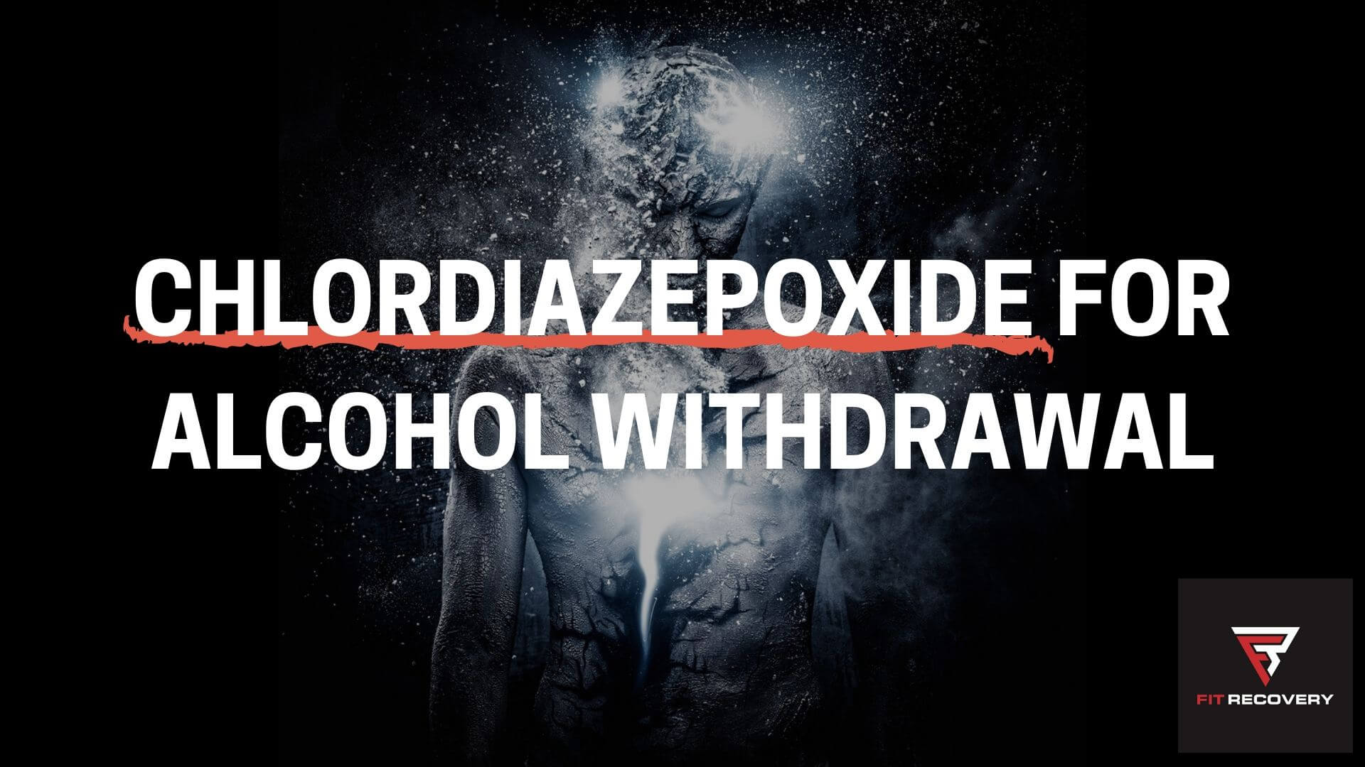 Chlordiazepoxide For Alcohol Withdrawal