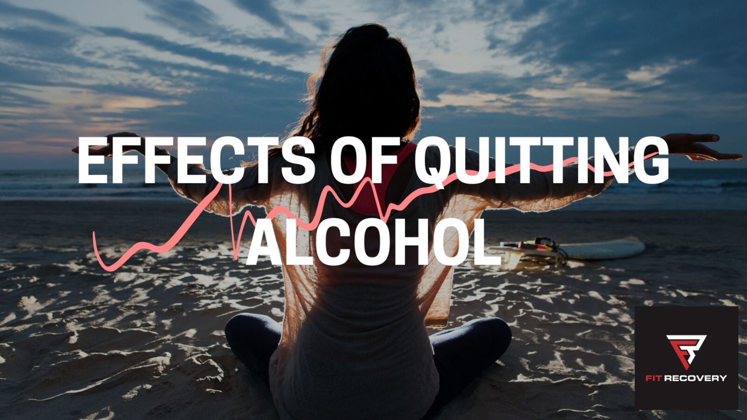 the-real-effects-of-quitting-alcohol-fit-recovery