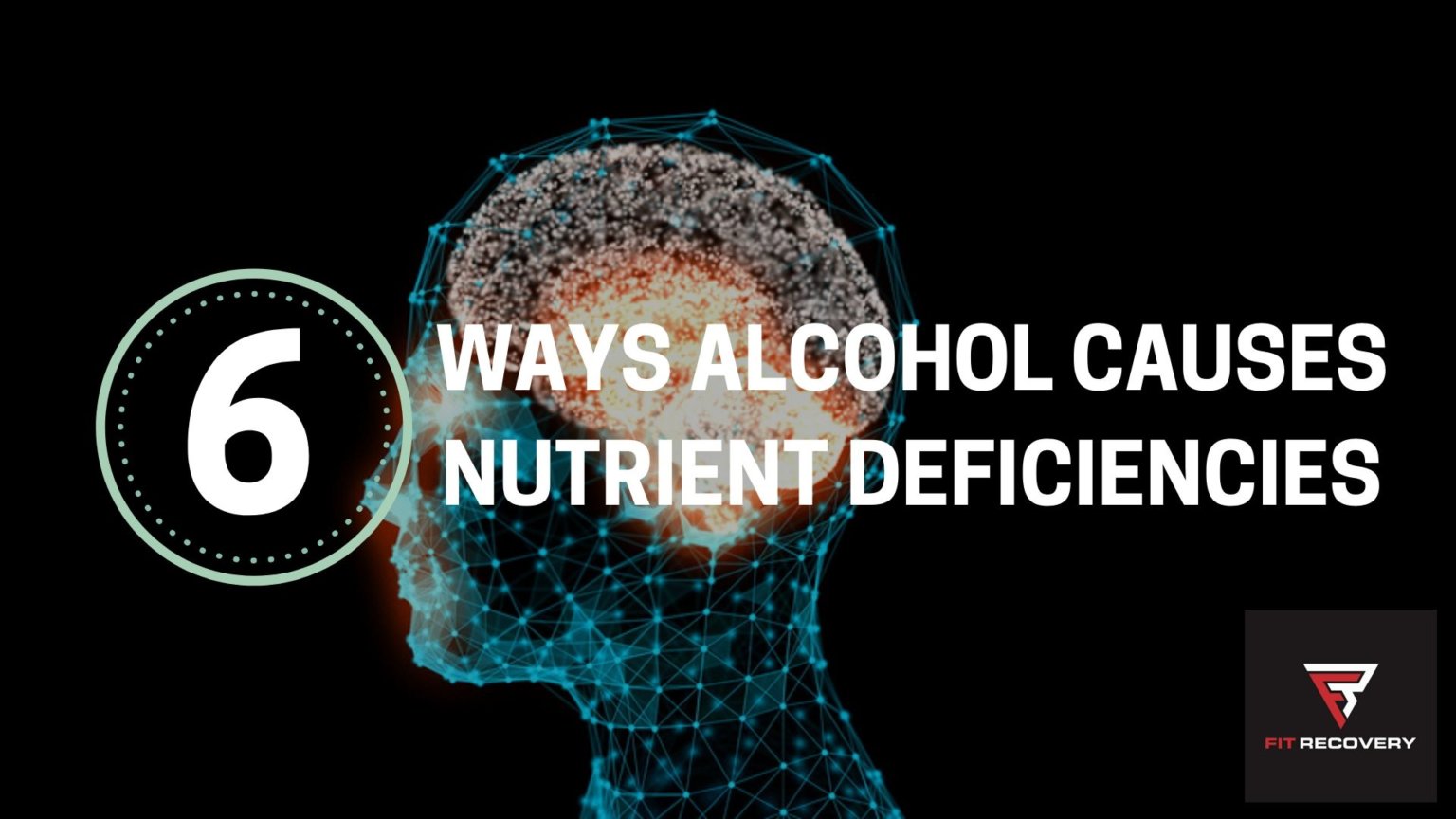 6 Ways Alcohol Causes Nutrient Deficiencies Fit Recovery
