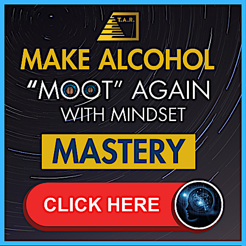 make alcohol moot again with mindset mastery course